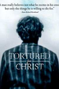 Tortured for Christ (2018)